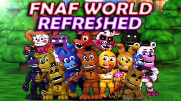 FNaF World : Refreshed