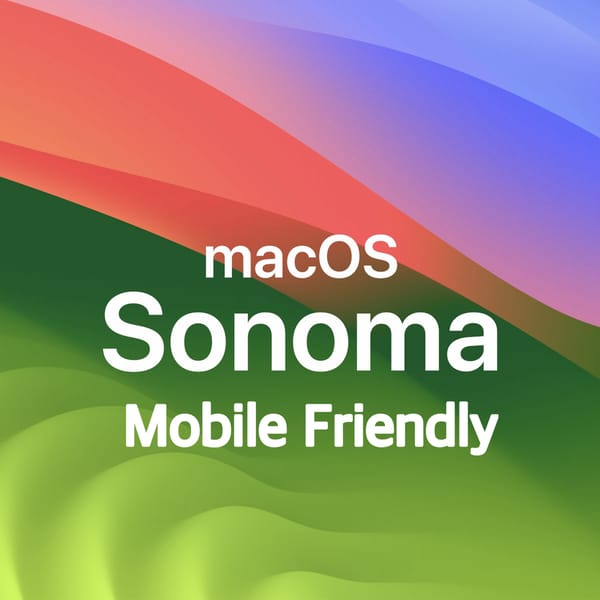 MacOS Sonoma: Mobile Friendly