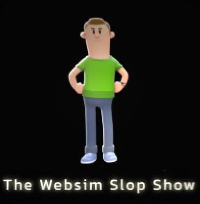 The Websim Slop Show