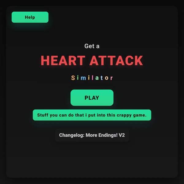 Get a heart attack simulator(More Endings)