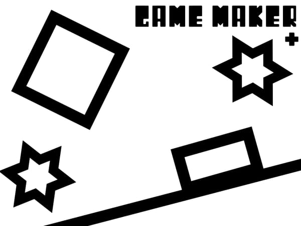 GAME MAKER+