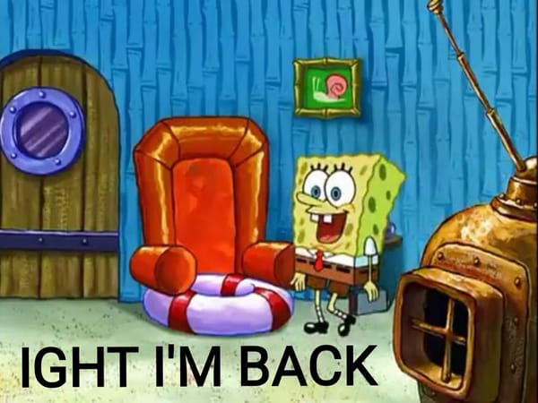 I'm back!