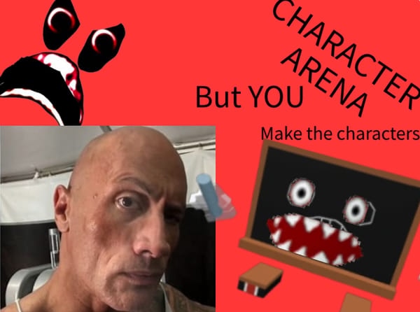 Character Arena but YOU can make your own character!