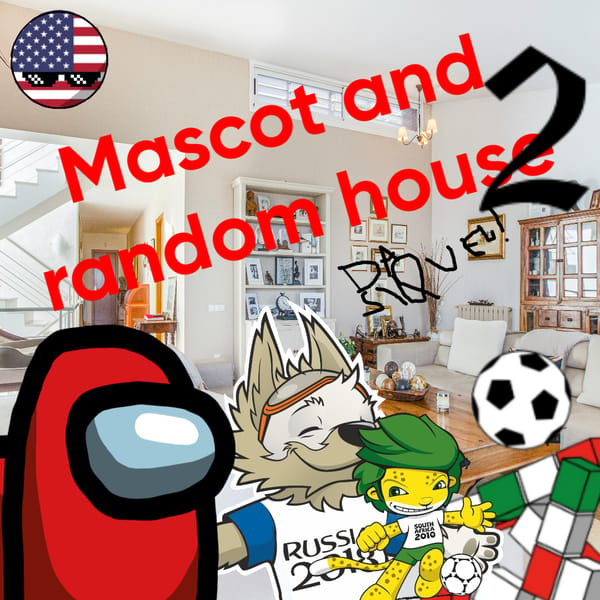 Mascot And Randoms House DA SIQEL
