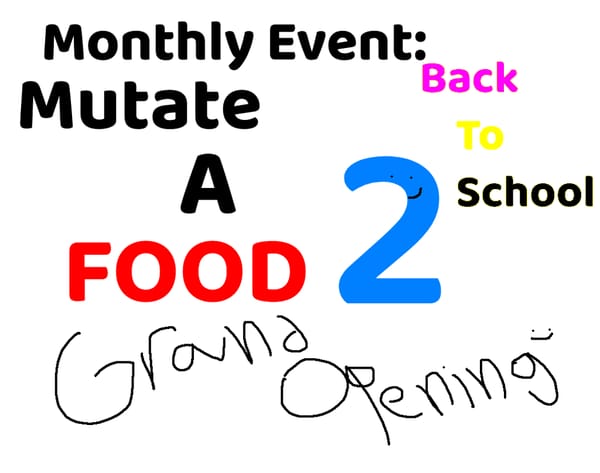 Mutate A Food 2 [BACK TO SCHOOL]