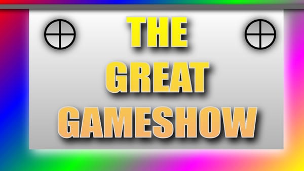 The Great Gameshow! (Fixes are WIP)
