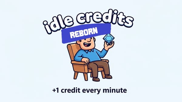 Idle Credits: REBORN