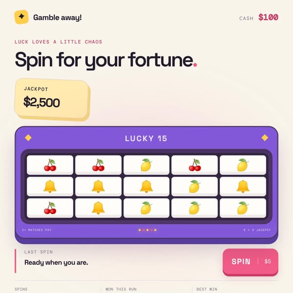 Gamble away!