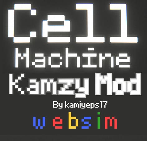 Cell Machine Kamzy Mod 0.1