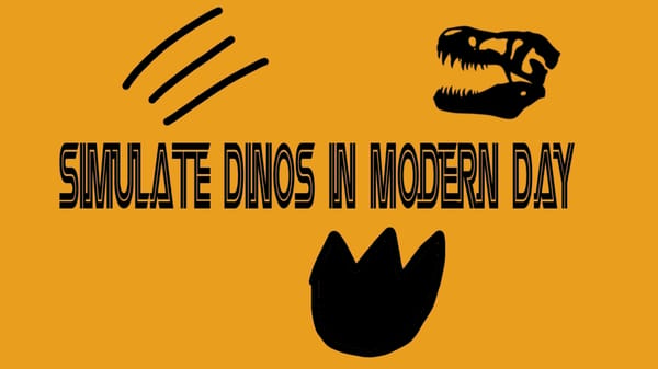 Simulate Dinos In Modern Day