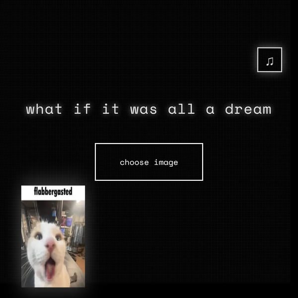 what if it was all a dream redreamed