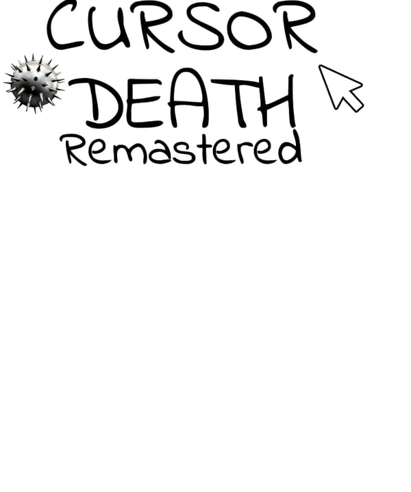 Cursor Death-Remastered