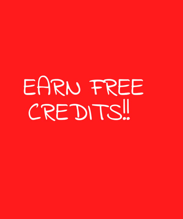 Earn Credits! [SHUTDOWN]