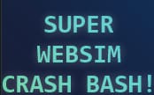 Super Websim Crash Bash [Public Beta Test Build 1]