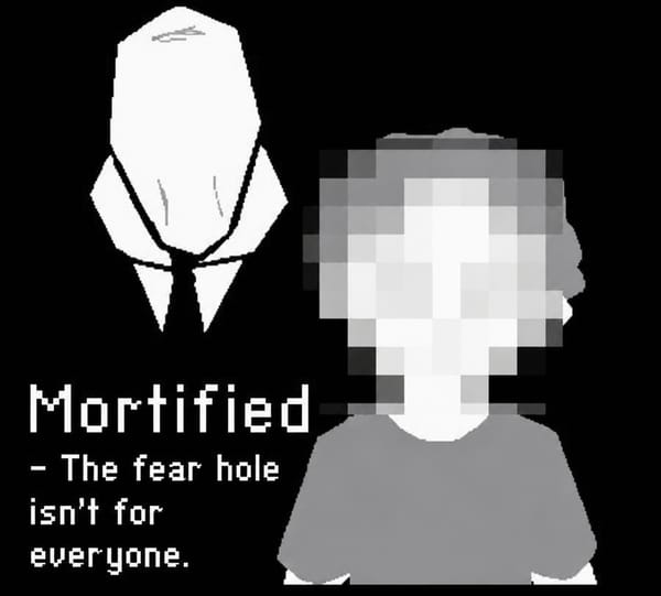(Discontinued) Mortified - The fear hole isn't for everyone