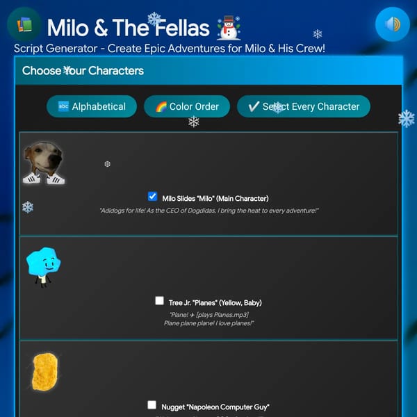 Milo &​ The Fellas - Script Generator