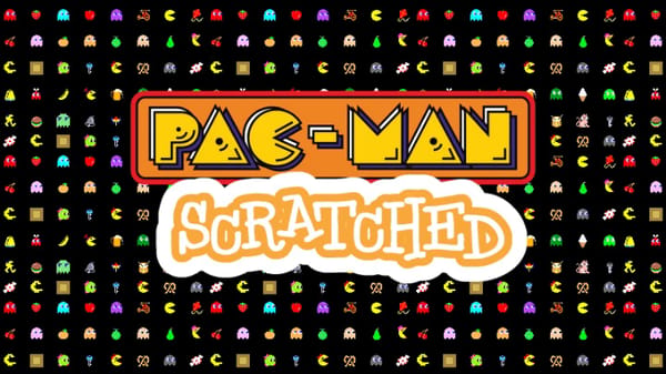 PAC-MAN Scratched