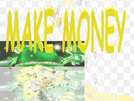 MAKE MONEY (REALLY WIP)
