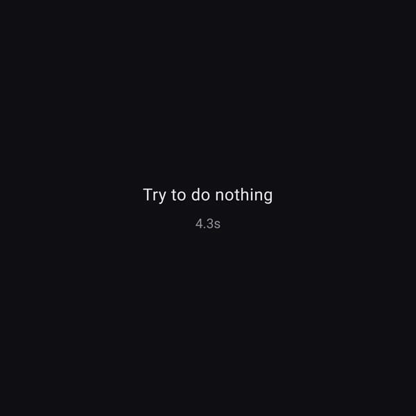 Try to do nothing