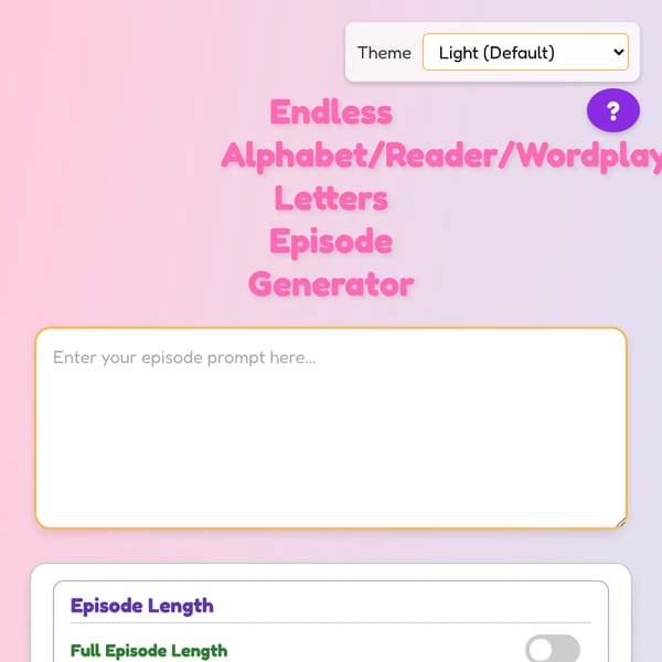 The Endless Letters Universe Episode Generator
