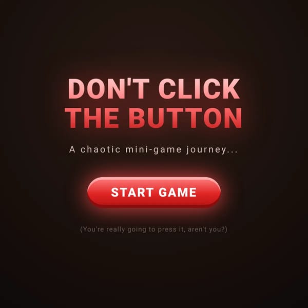 Don't Press The Button!