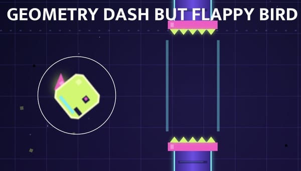 Geometry dash but flappy bird.