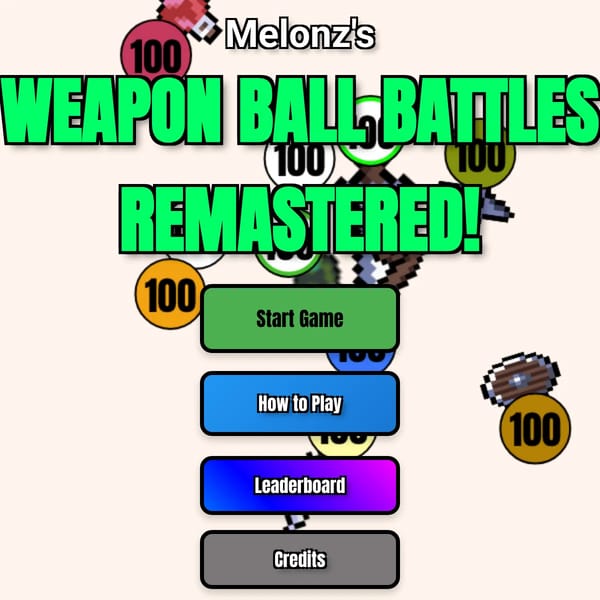 Melonz's Weapon ball battles remastered