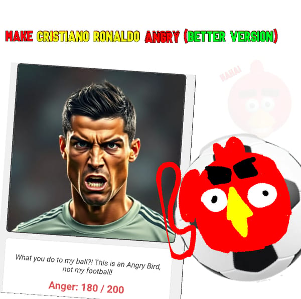 (advanced and better) Make Cristiano Ronaldo angry but It more advanced and better