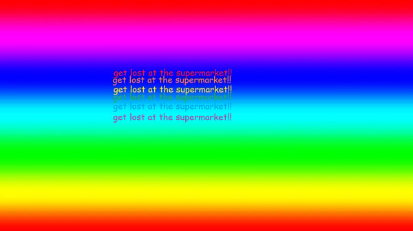 get lost at the supermarket!!