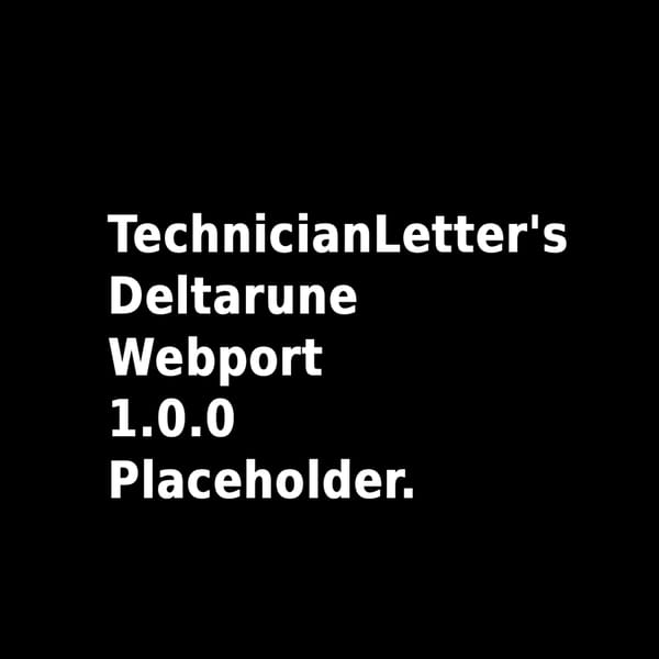 TechnicianLetter's Deltarune Webport