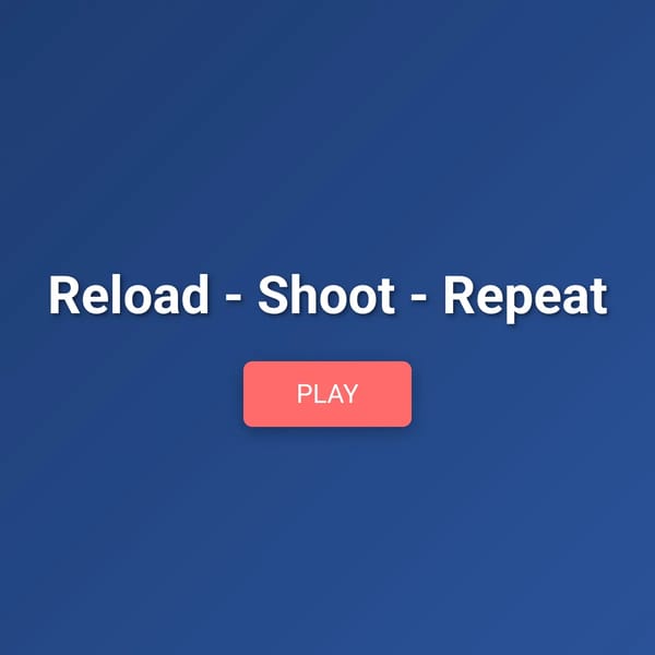 Reload - Shoot - Repeat (Beta)