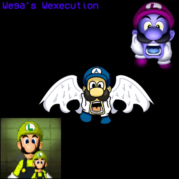 Wega's Wexecution