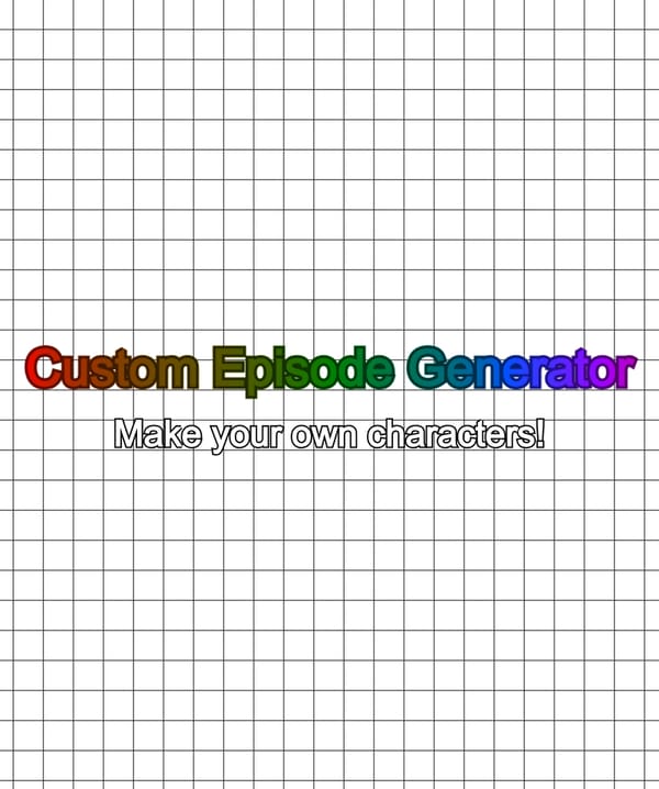 Custom Episode Generator