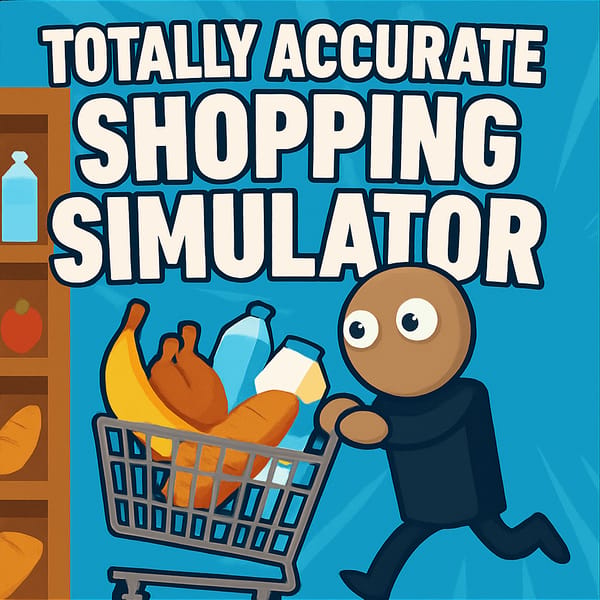 Totally Accurate Shopping Simulator