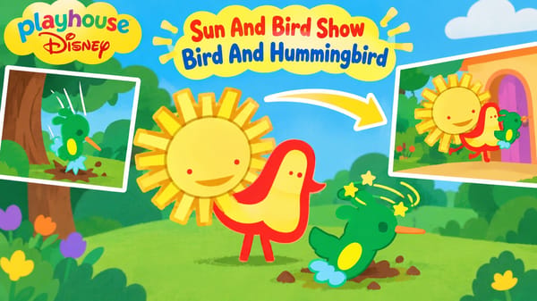 Playhouse Disney: Sun And Bird Show: Bird And Hummingbird