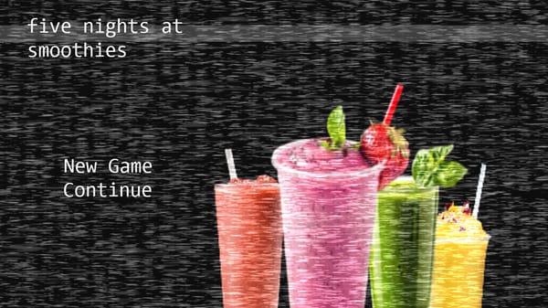Five Nights at Smoothies