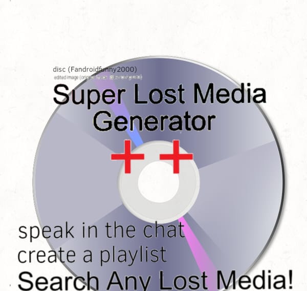 Super Lost Media Generator ++