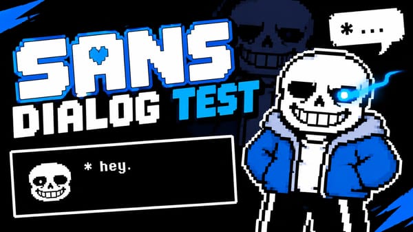 Sans Dialogue Test (Boss Event!!!)