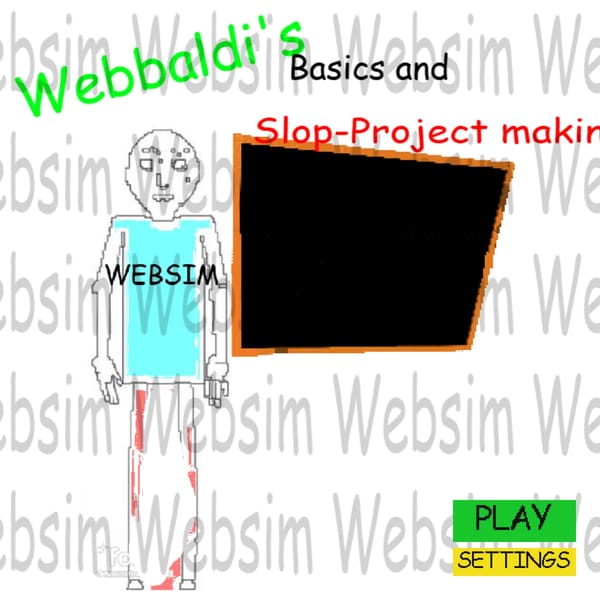 Webbaldi's basics and slop project making