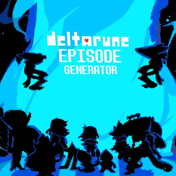 (RELEASE!) Deltarune Episode Generator