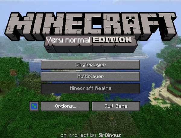 Minecraft Very Normal Edition