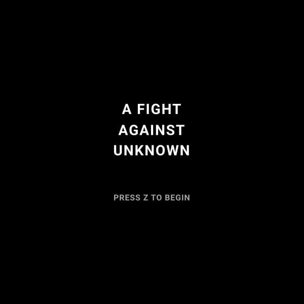 A Fight Against Unknown ALPHA 0.1