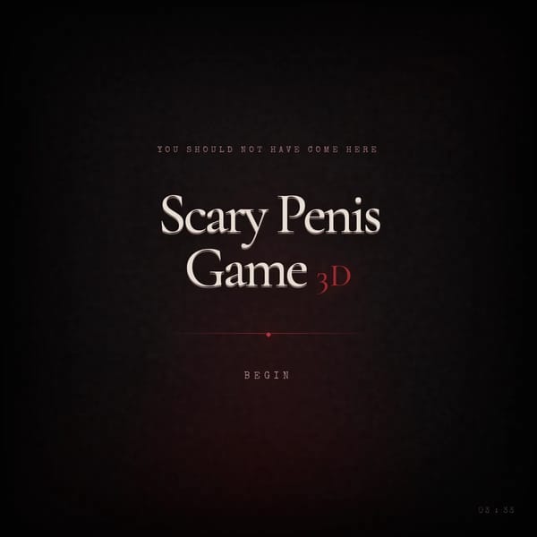 Scary Penis Game 3D