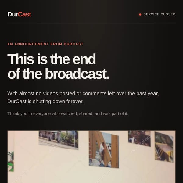 DurCast - 2009 Video Sharing Experience