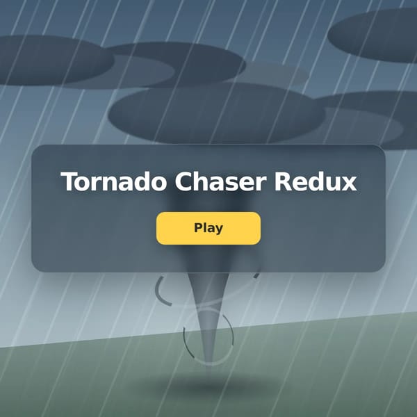 Tornado Chaser Redux