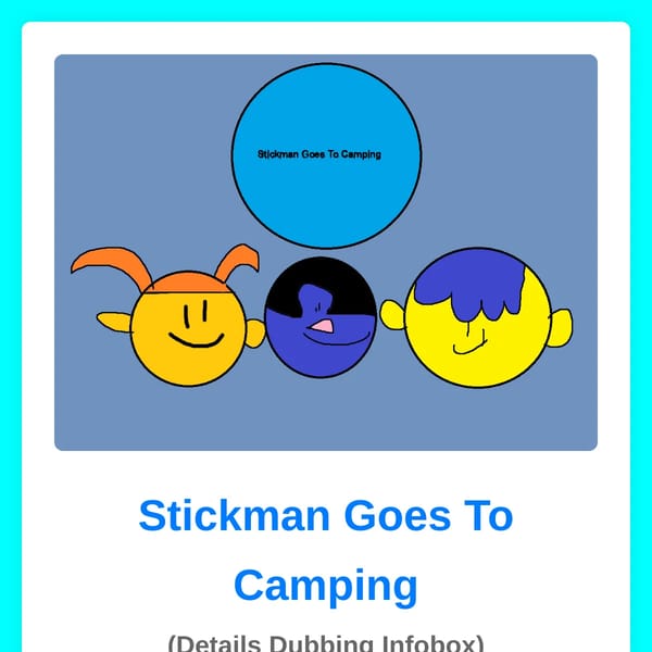Stickman Goes To Camping (Details Dubbing Infobox)